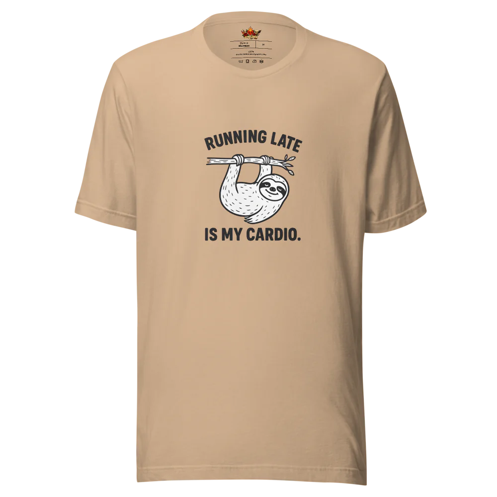 Running Late is My Cardio.™ | Unisex Staple T-Shirt | The Perfect Giftable