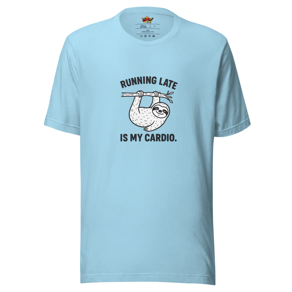 Running Late is My Cardio.™ | Unisex Staple T-Shirt | The Perfect Giftable