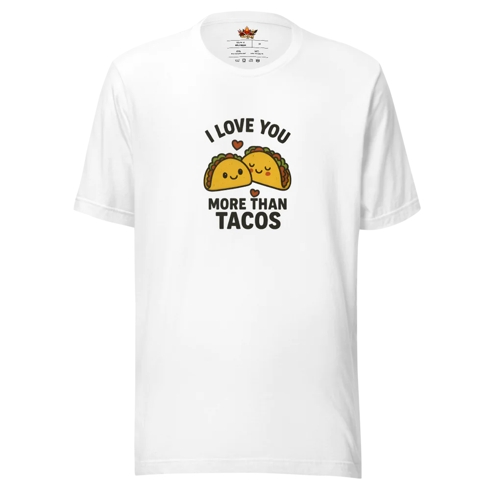 I Love You More Than Tacos™ | Unisex Staple Eco T-Shirt | The Perfect Giftable