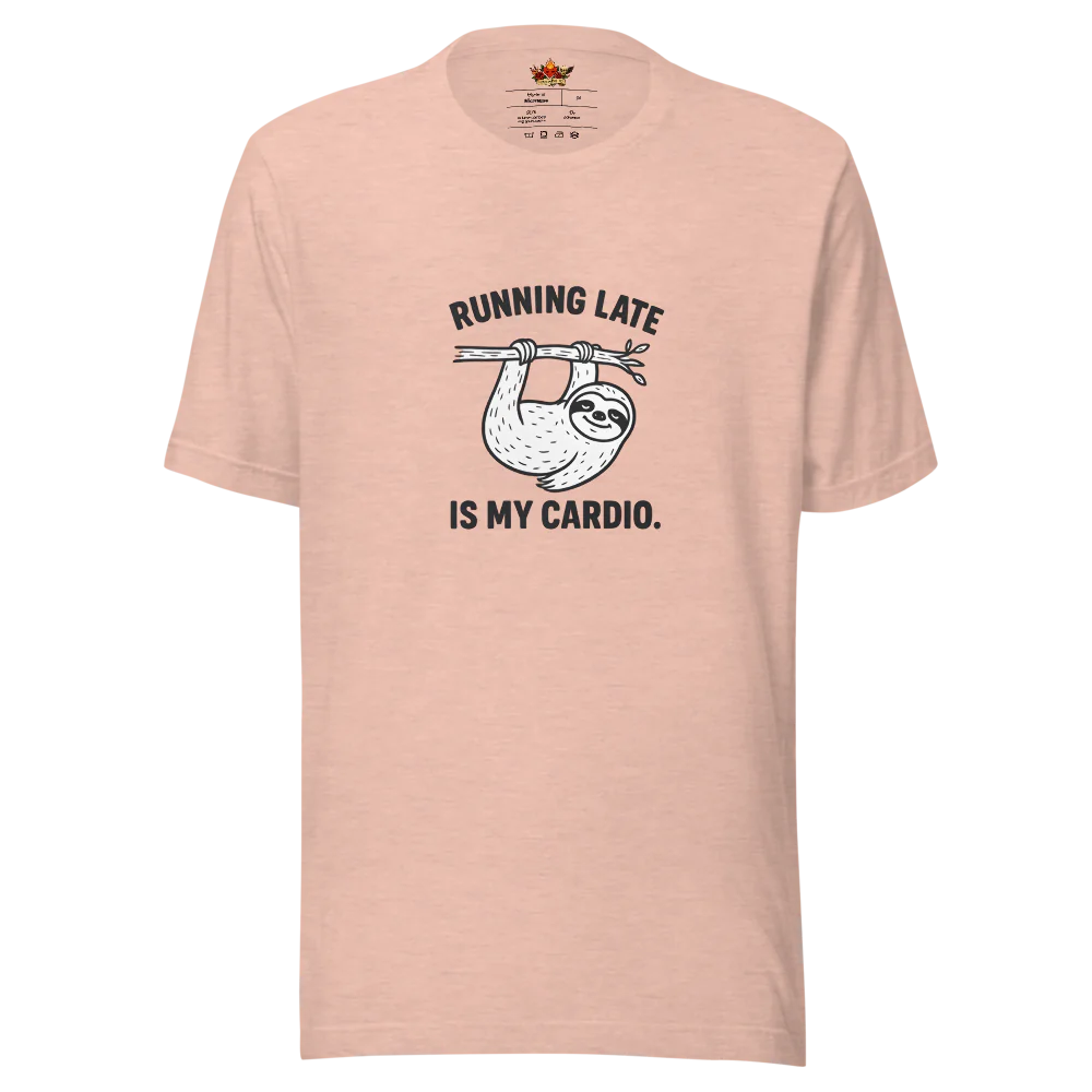 Running Late is My Cardio.™ | Unisex Staple T-Shirt | The Perfect Giftable