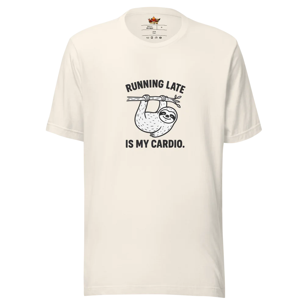 Running Late is My Cardio.™ | Unisex Staple T-Shirt | The Perfect Giftable