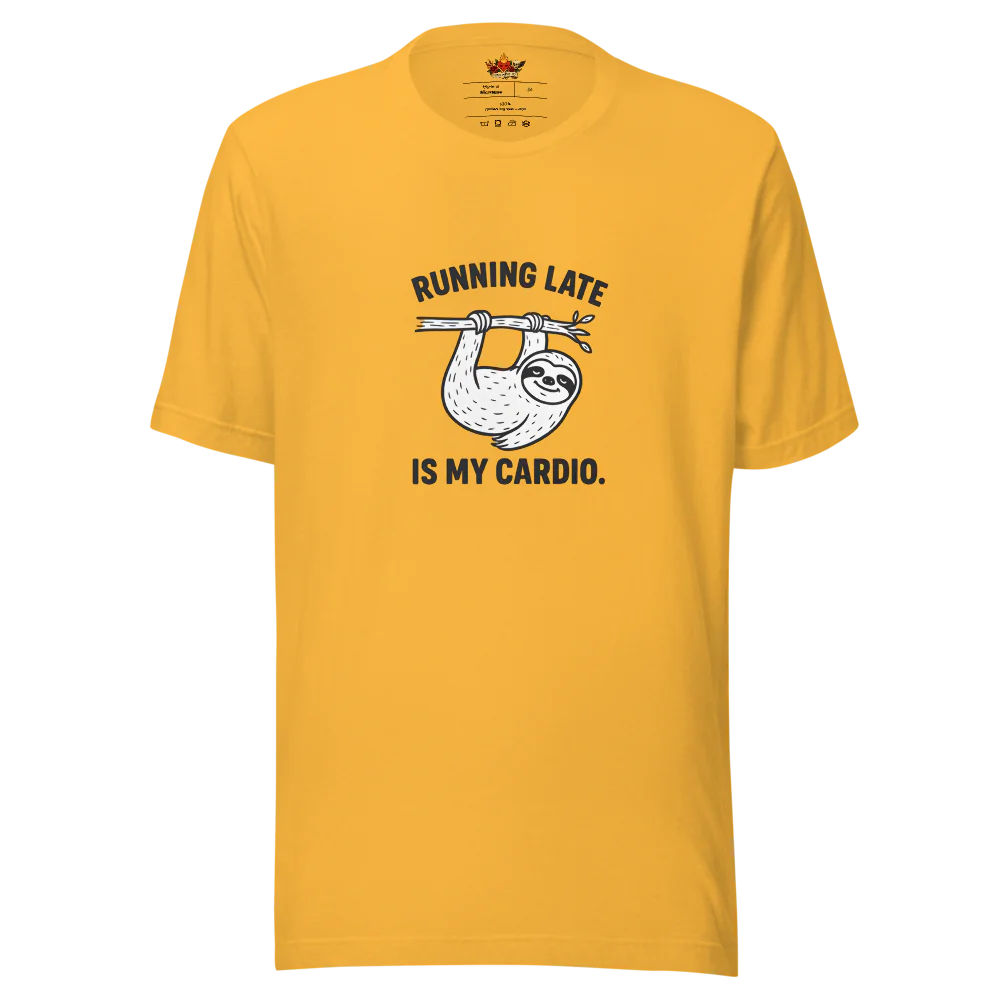 Running Late is My Cardio.™ | Unisex Staple T-Shirt | The Perfect Giftable