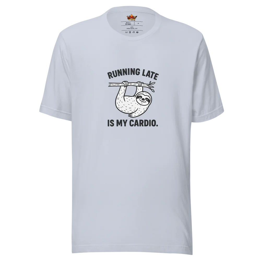Running Late is My Cardio.™ | Unisex Staple T-Shirt | The Perfect Giftable