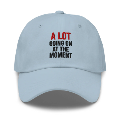 A Lot Going On™ | Classic Dad Hat | The Perfect Giftable