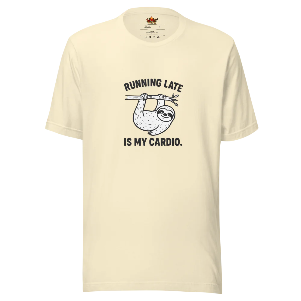 Running Late is My Cardio.™ | Unisex Staple T-Shirt | The Perfect Giftable
