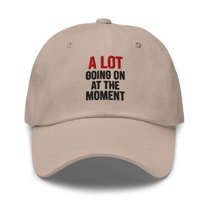 A Lot Going On™ | Classic Dad Hat | The Perfect Giftable