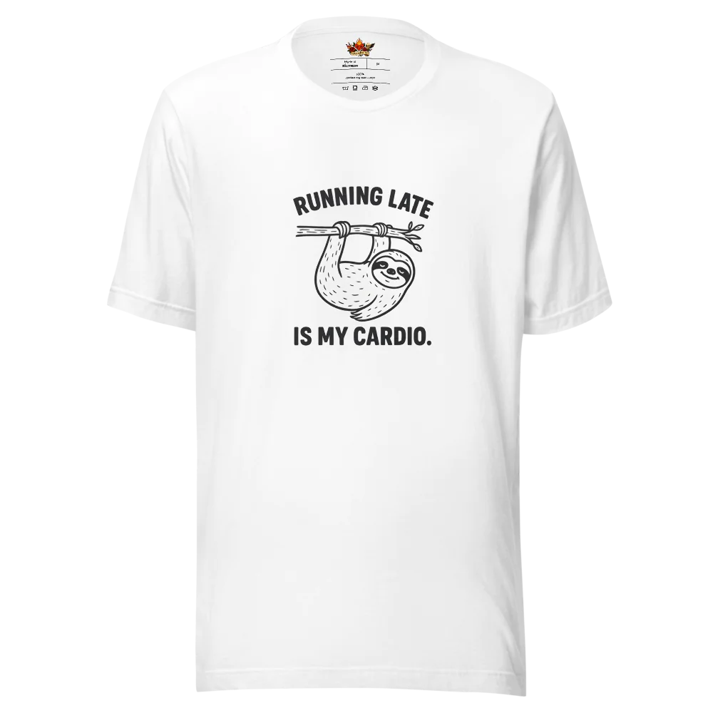 Running Late is My Cardio.™ | Unisex Staple T-Shirt | The Perfect Giftable