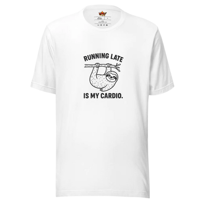 Running Late is My Cardio.™ | Unisex Staple T-Shirt | The Perfect Giftable