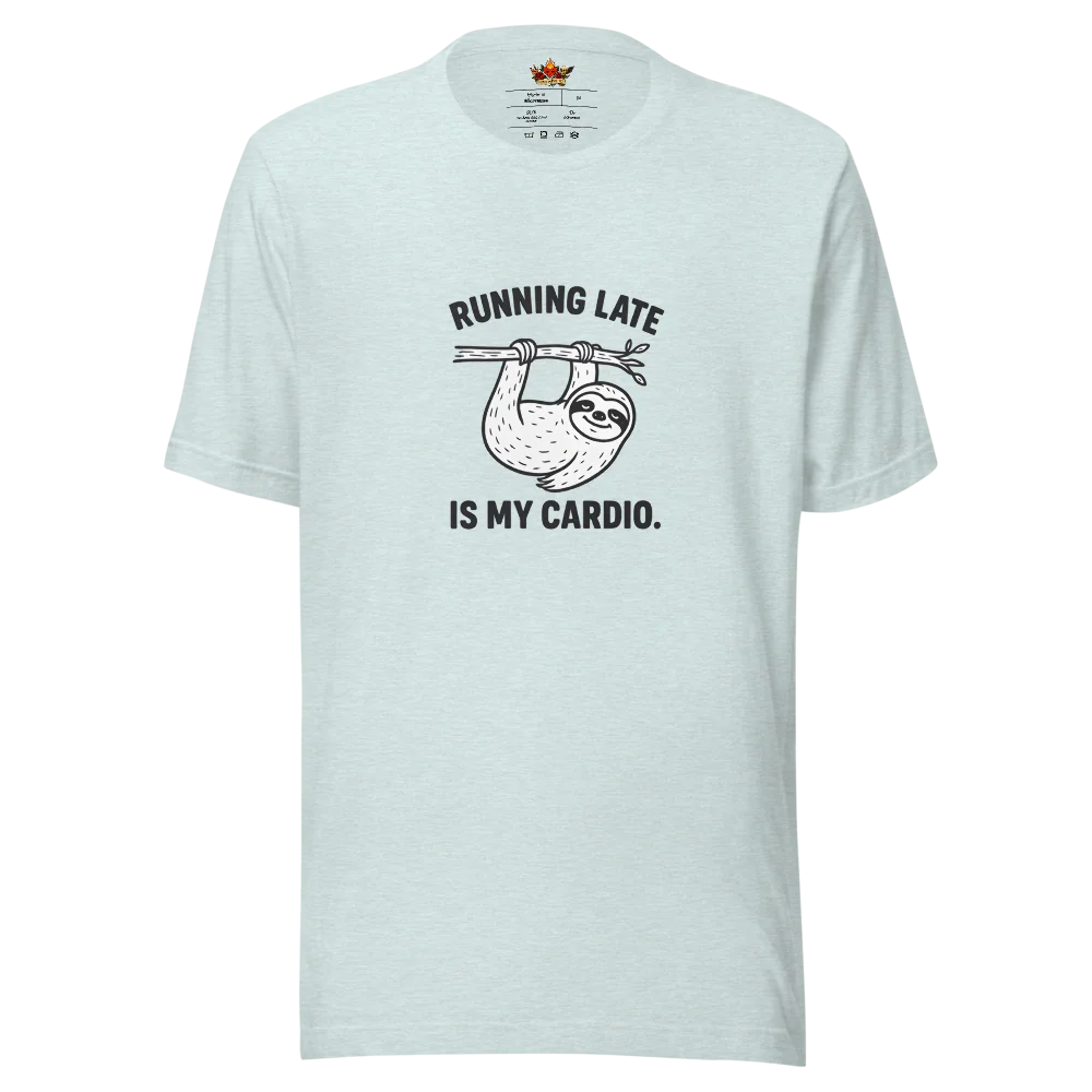 Running Late is My Cardio.™ | Unisex Staple T-Shirt | The Perfect Giftable