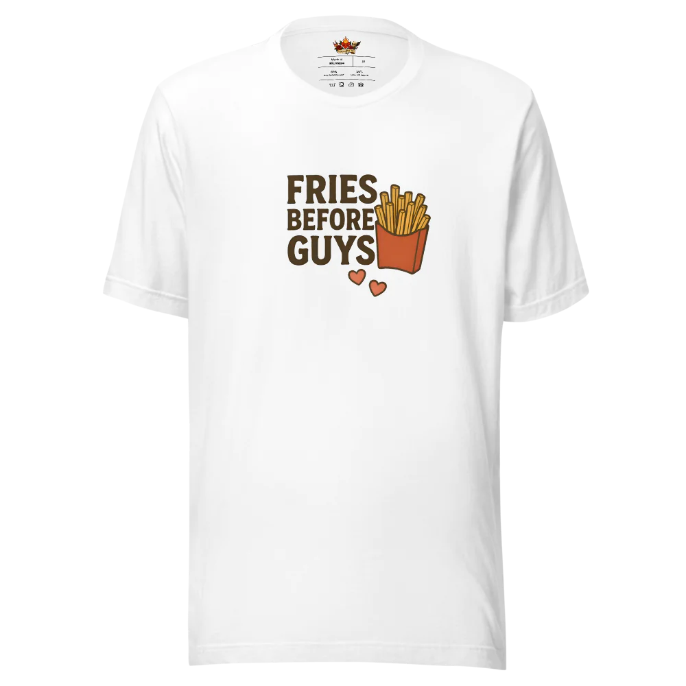 Fries Before Guys™ | Unisex Staple Eco T-Shirt | The Perfect Giftable