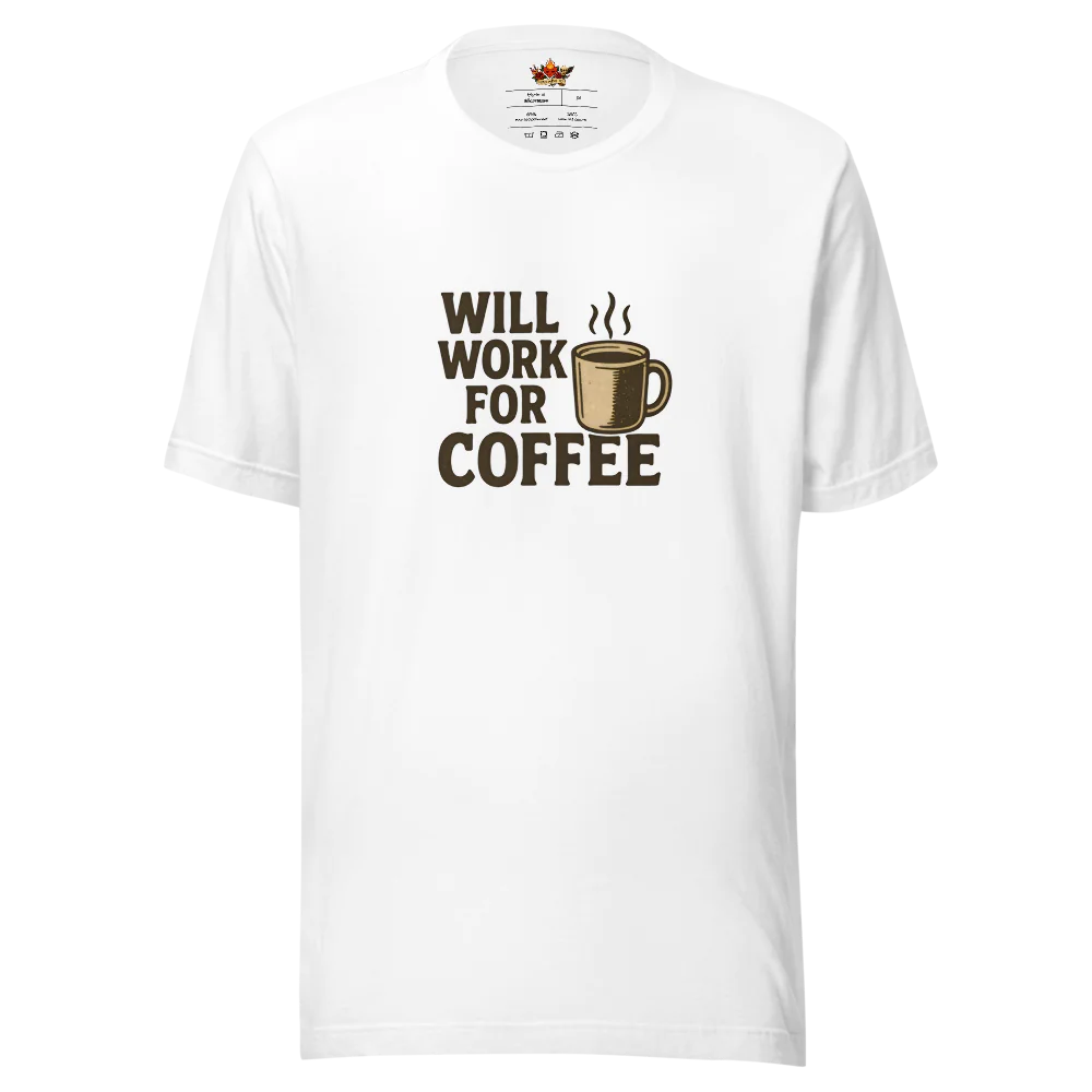 Will Work for Coffee™ | Unisex Staple Eco T-Shirt | The Perfect Giftable