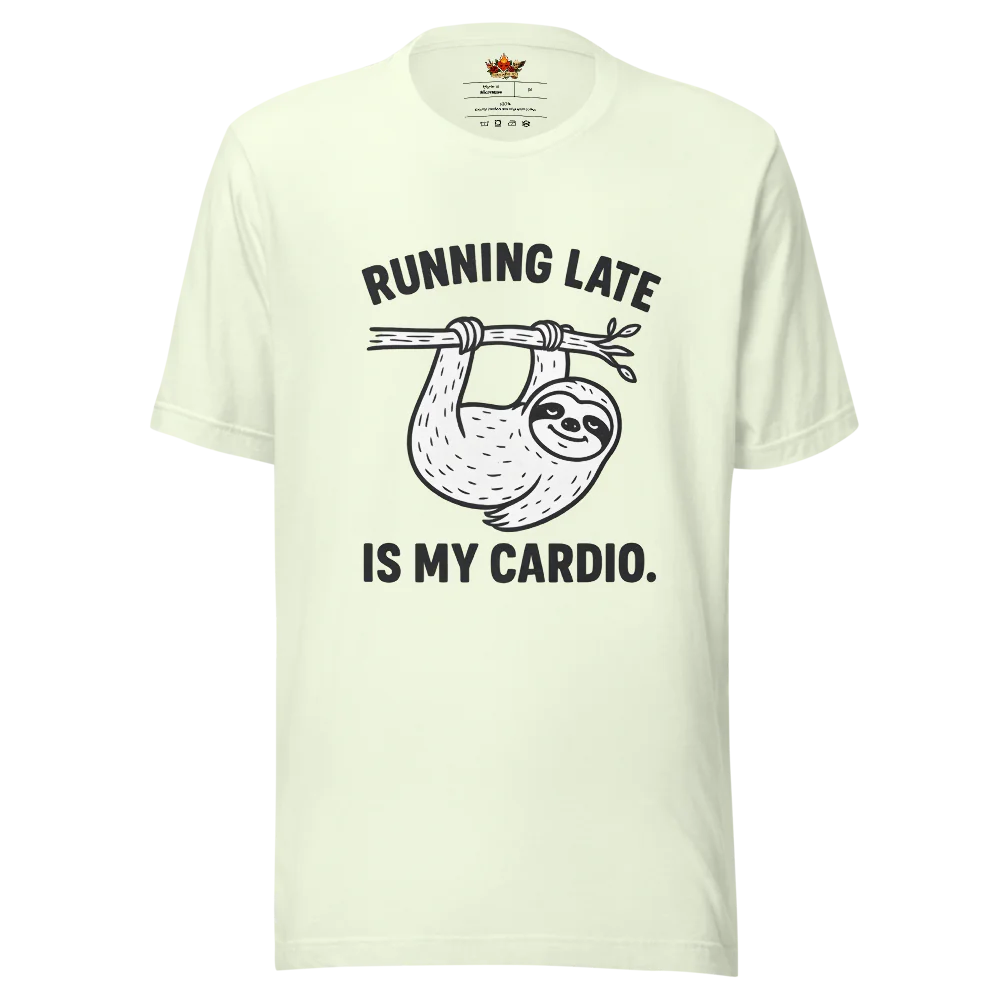 Running Late is My Cardio.™ | Unisex Staple T-Shirt | The Perfect Giftable