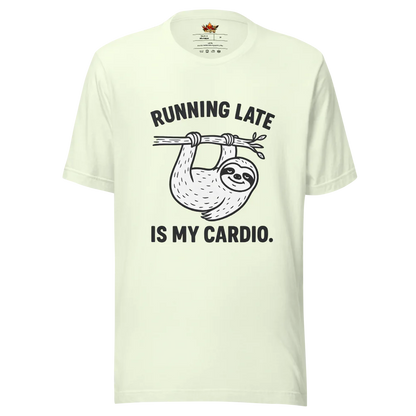Running Late is My Cardio.™ | Unisex Staple T-Shirt | The Perfect Giftable