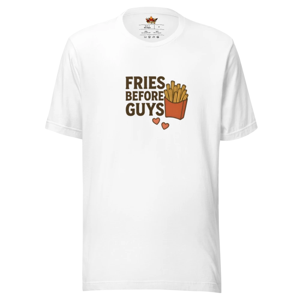 Fries Before Guys™ | Unisex Staple Eco T-Shirt | The Perfect Giftable