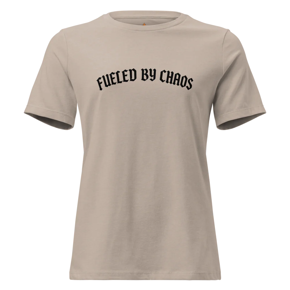 Fueled by Chaos™ | Women's Relaxed T-Shirt | The Perfect Gift