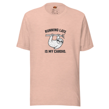 Running Late is My Cardio.™ | Unisex Staple T-Shirt | The Perfect Giftable