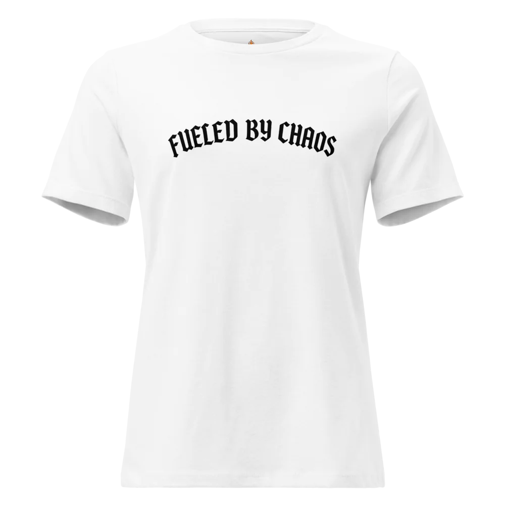 Fueled by Chaos™ | Women's Relaxed T-Shirt | The Perfect Gift