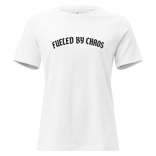 Fueled by Chaos™ | Women's Relaxed T-Shirt | The Perfect Gift