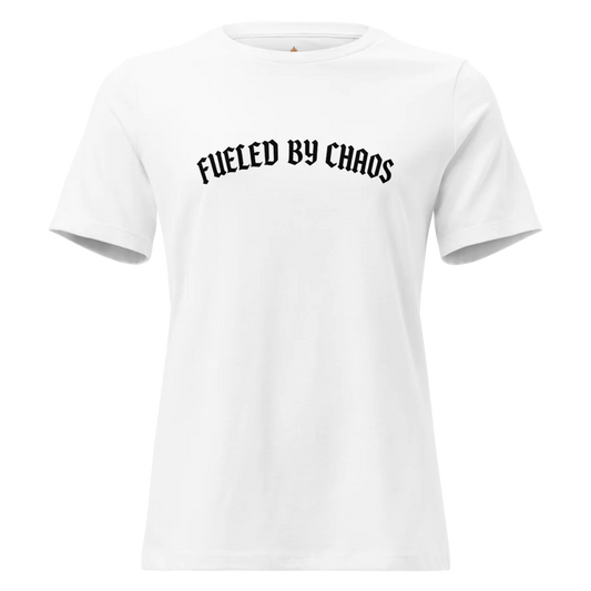 Fueled by Chaos™ | Women's Relaxed T-Shirt | The Perfect Gift