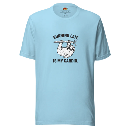 Running Late is My Cardio.™ | Unisex Staple T-Shirt | The Perfect Giftable