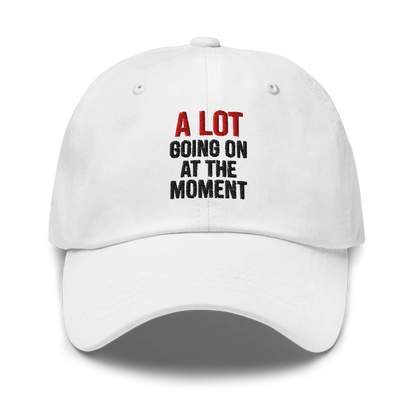A Lot Going On™ | Classic Dad Hat | The Perfect Giftable