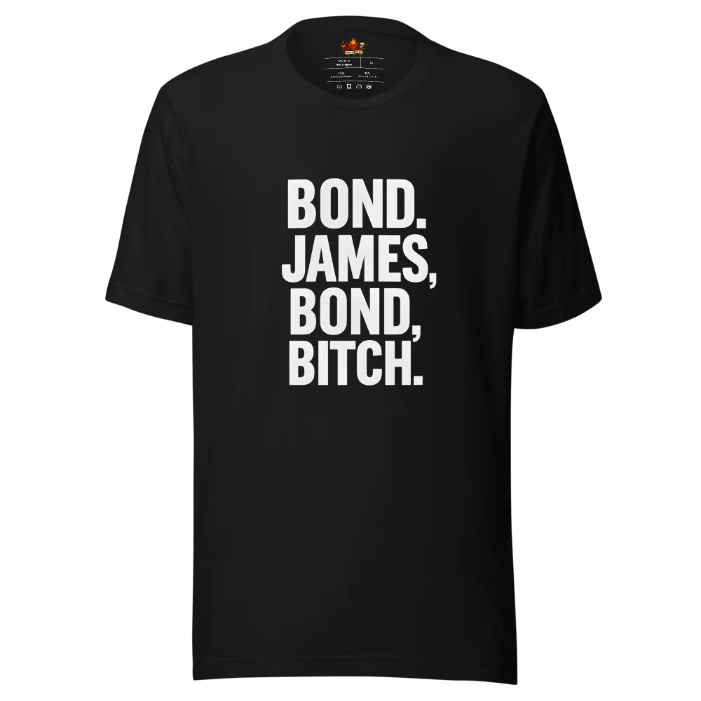Bond. James Bond, Bitch.™ | Unisex Staple Eco T-Shirt | The Perfect Giftable