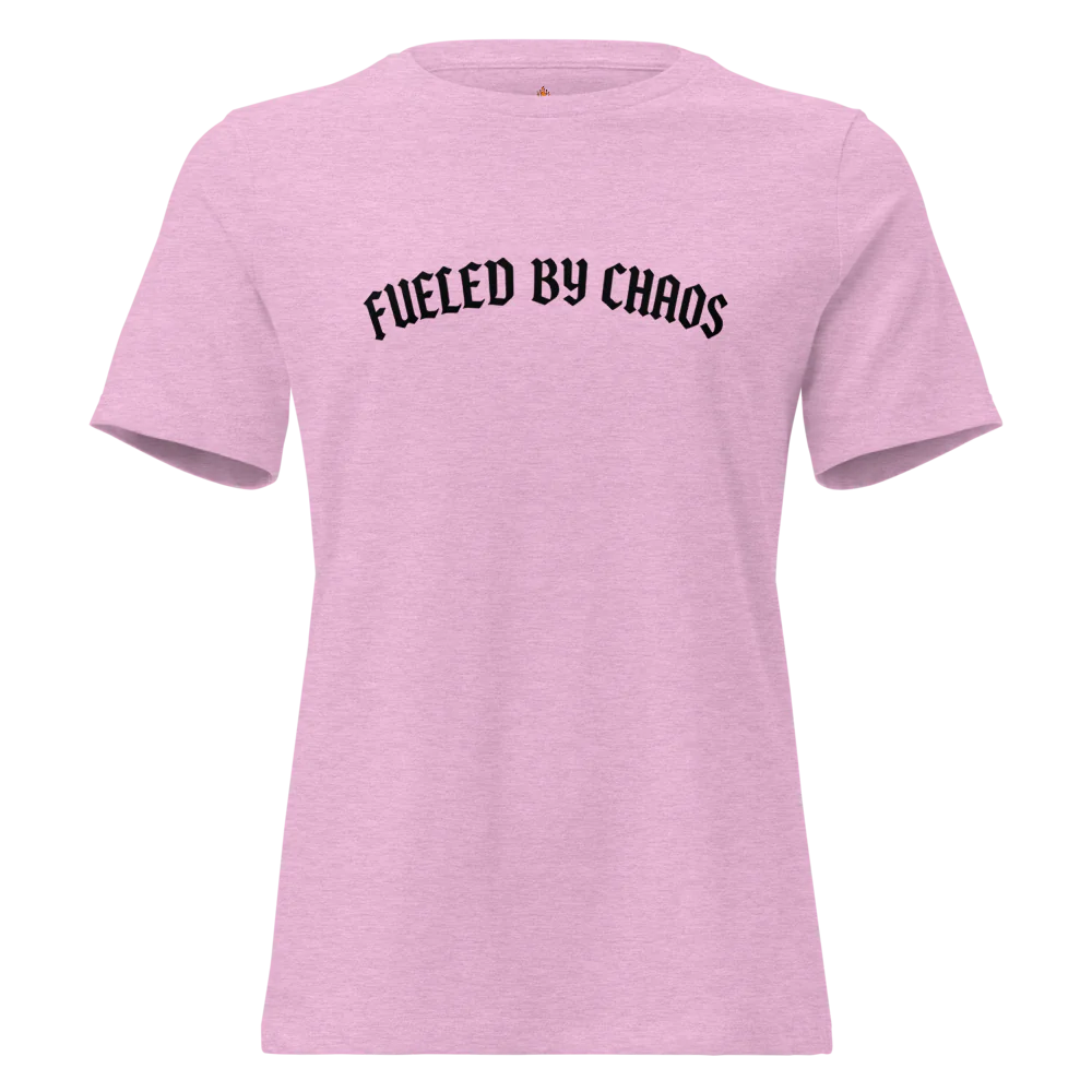 Fueled by Chaos™ | Women's Relaxed T-Shirt | The Perfect Gift