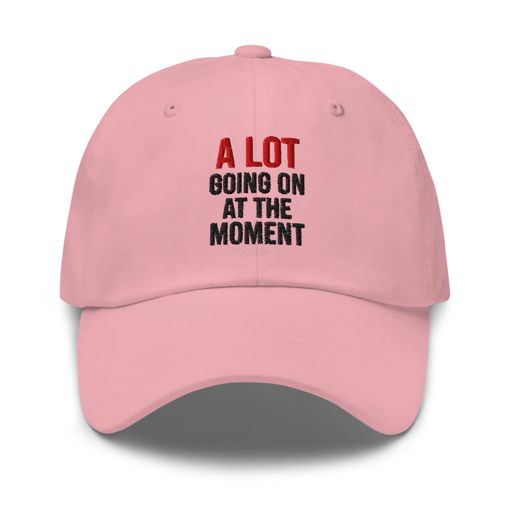 A Lot Going On™ | Classic Dad Hat | The Perfect Giftable